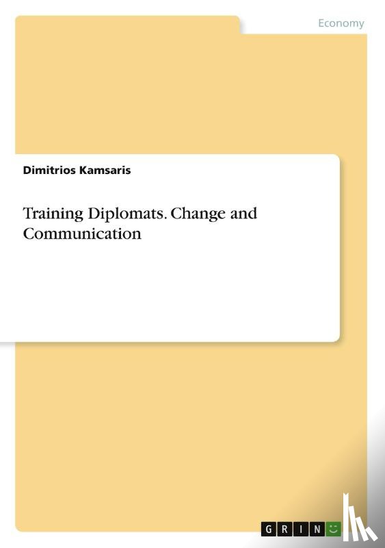 Kamsaris, Dimitrios - Training Diplomats. Change and Communication