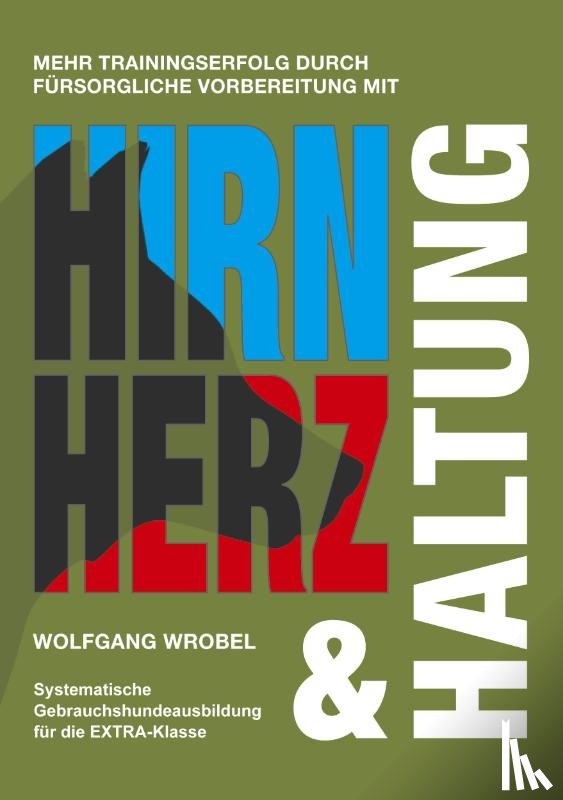 Wrobel, Wolfgang - Hirn Herz & Haltung