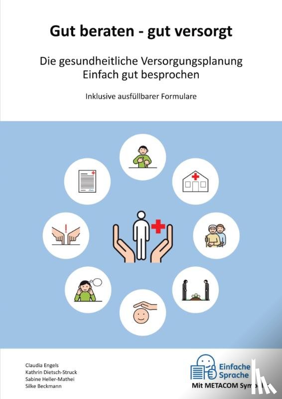 Engels, Claudia, Dietsch-Struck, Kathrin, Heller-Mathei, Sabine, Beckmann, Silke - Gut beraten - gut versorgt