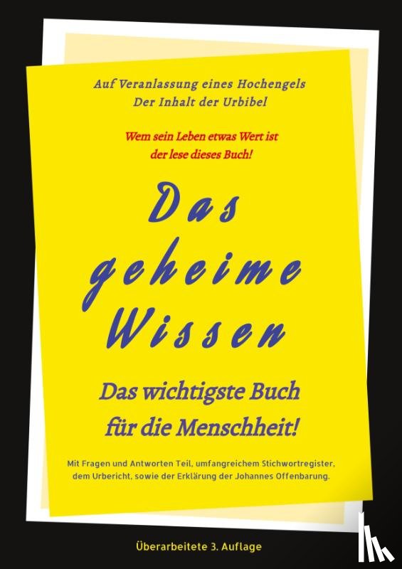 Greber, Johannes, Jakob, Timo - 3.Auflage Das geheime Wissen ¿ Das wichtigste Buch für die Menschheit!