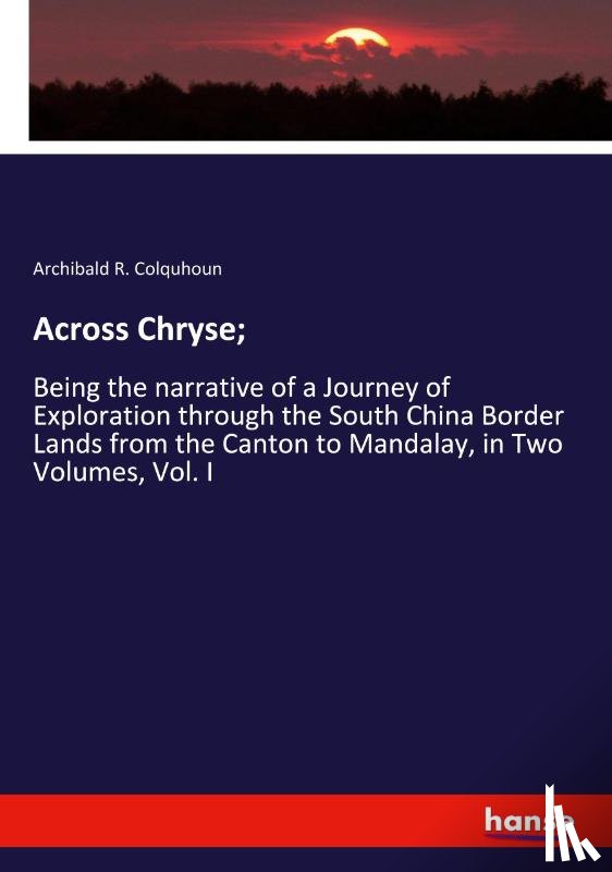 Colquhoun, Archibald R - Across Chryse;