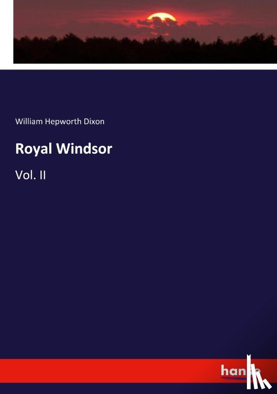 Dixon, William Hepworth - Royal Windsor
