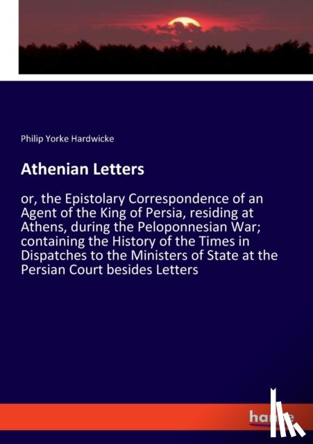 Yorke Hardwicke, Philip - Athenian Letters