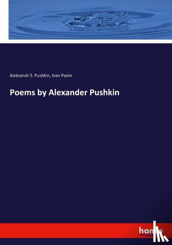 Panin, Ivan, Pushkin, Aleksandr S - Poems by Alexander Pushkin