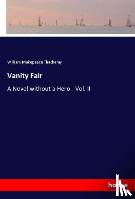 Thackeray, William Makepeace - Vanity Fair