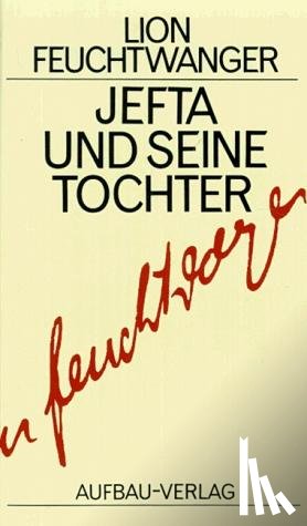 Feuchtwanger, Lion - Jefta und seine Tochter