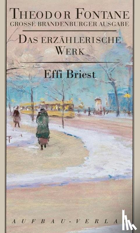 Fontane, Theodor - Das erzählerische Werk 15. Effi Briest