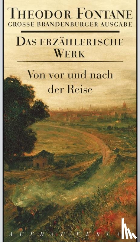 Fontane, Theodor - Von vor und nach der Reise
