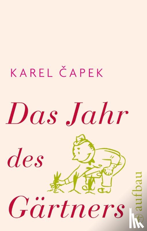 Capek, Karel - Das Jahr des Gärtners