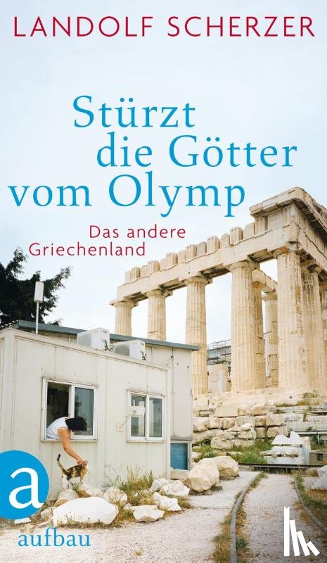 Scherzer, Landolf - Stürzt die Götter vom Olymp