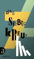 Seghers, Anna - Das siebte Kreuz