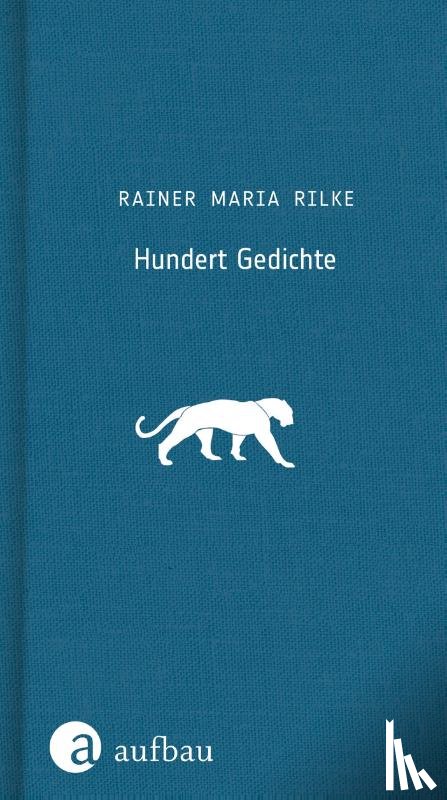 Rilke, Rainer Maria - Hundert Gedichte