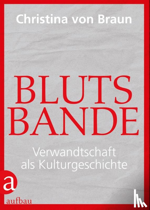 Braun, Christina Von - Blutsbande