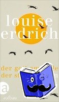 Erdrich, Louise - Der Gott am Ende der Straße