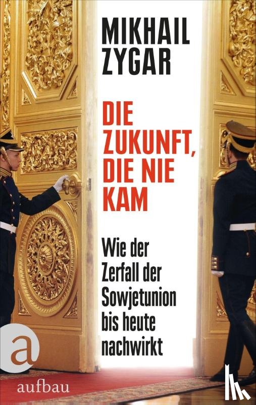 Zygar, Mikhail - Die Zukunft, die nie kam