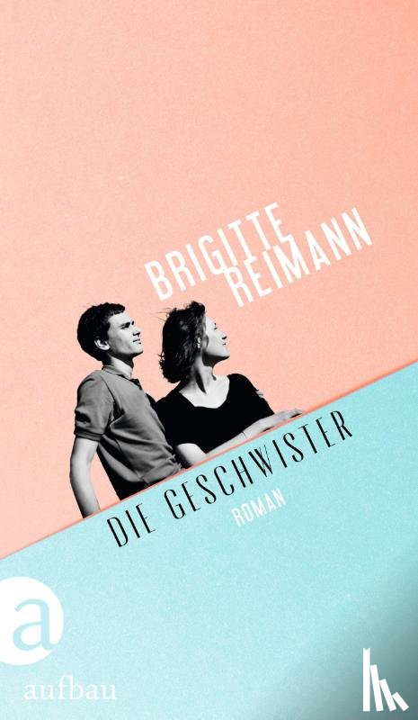 Reimann, Brigitte - Die Geschwister
