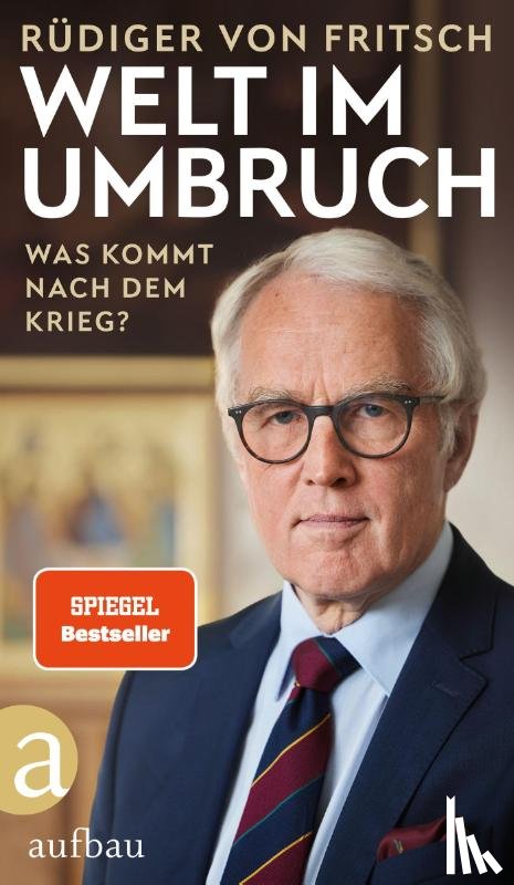 Fritsch, Rüdiger von - Welt im Umbruch - was kommt nach dem Krieg?