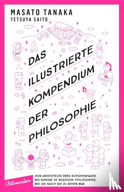Tanaka, Masato, Saito, Tetsuya - Das illustrierte Kompendium der Philosophie