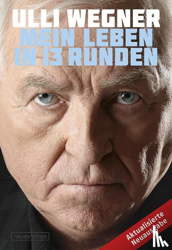 Wegner, Ulli, Lorenz, Andreas - Mein Leben in 13 Runden