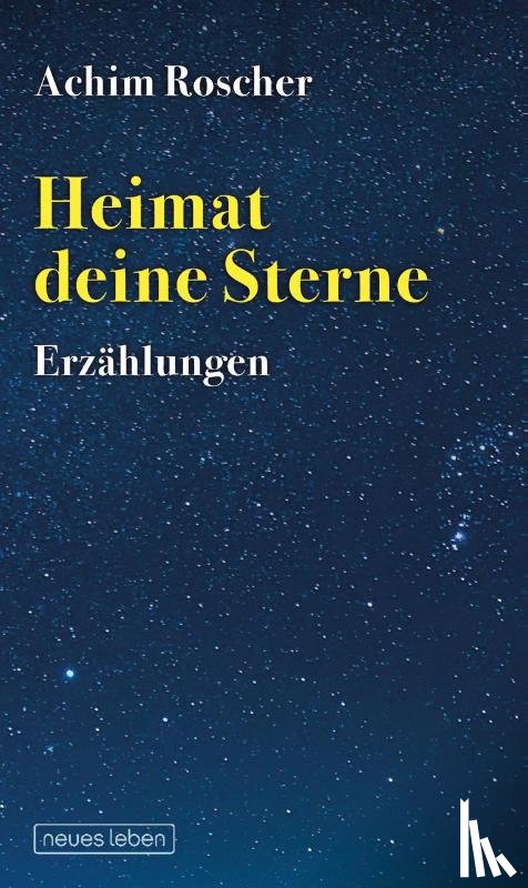 Roscher, Achim - Heimat deine Sterne
