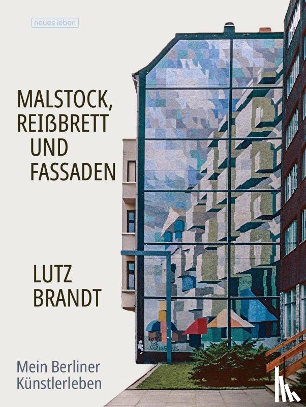 Brandt, Lutz - Malstock, Reißbrett und Fassaden