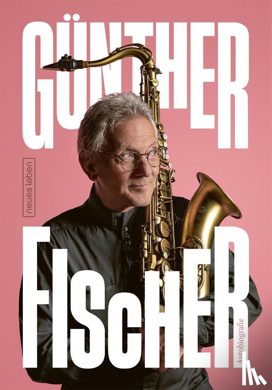 Fischer, Günther - Günther Fischer - Autobiografie