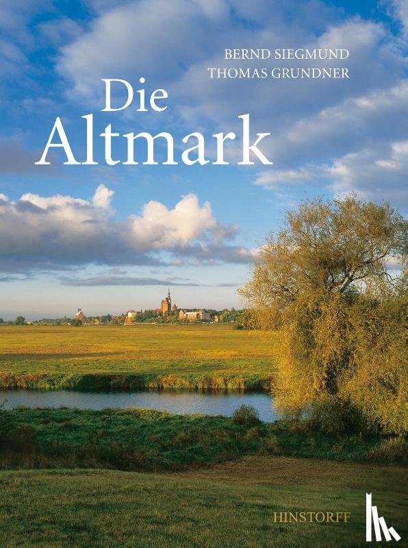 Siegmund, Bernd - Die Altmark