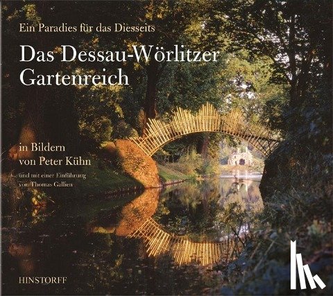 Gallien, Thomas - Das Dessau-Wörlitzer Gartenreich