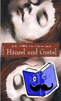 Grimm, Jacob, Grimm, Wilhelm - Hänsel und Gretel