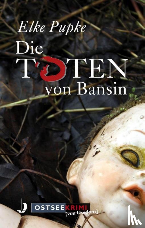 Pupke, Elke - Die Toten von Bansin