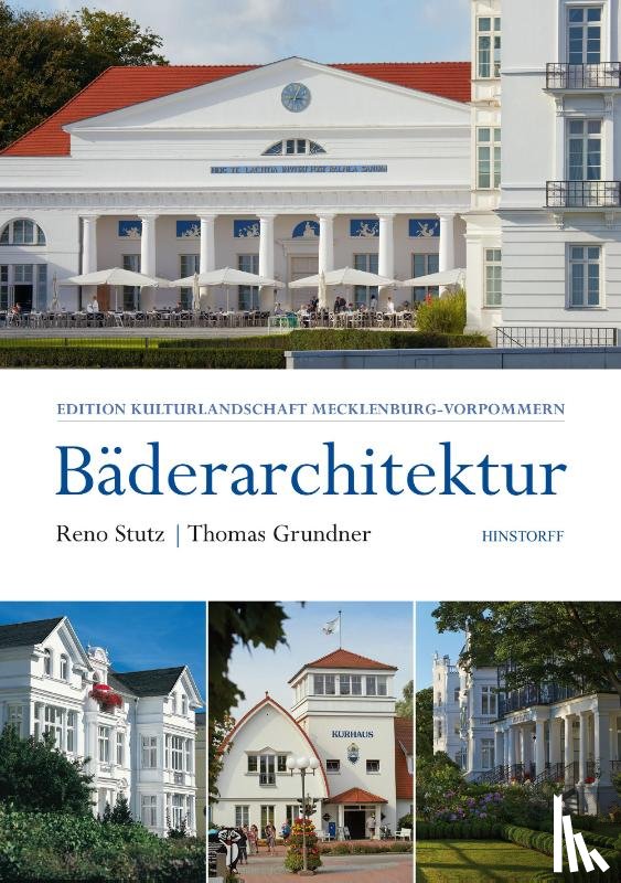 Stutz, Reno, Grundner, Thomas - Bäderarchitektur. In Mecklenburg-Vorpommern