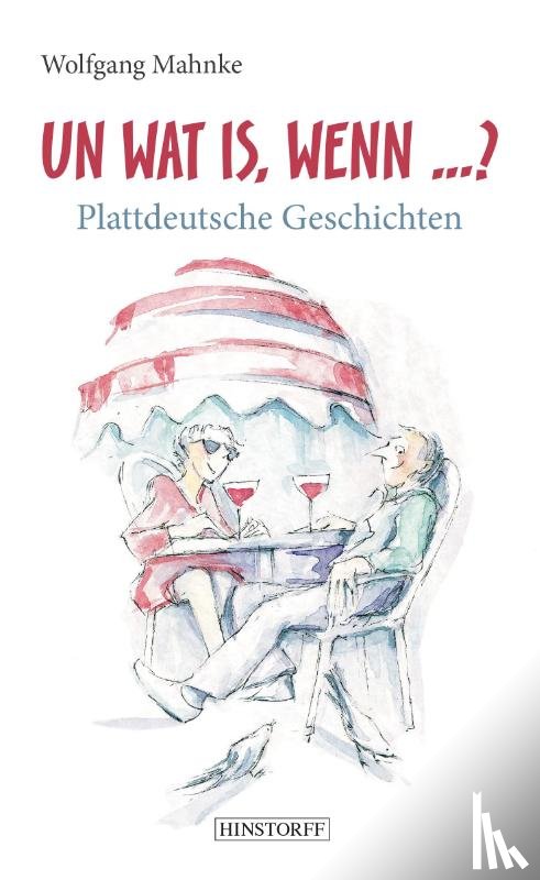 Mahnke, Wolfgang - Un Wat Is, Wenn ...?