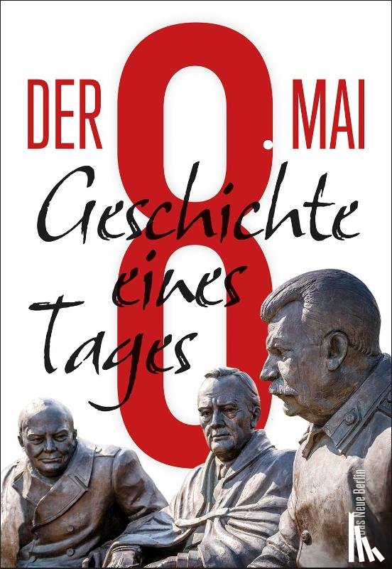  - Der 8. Mai