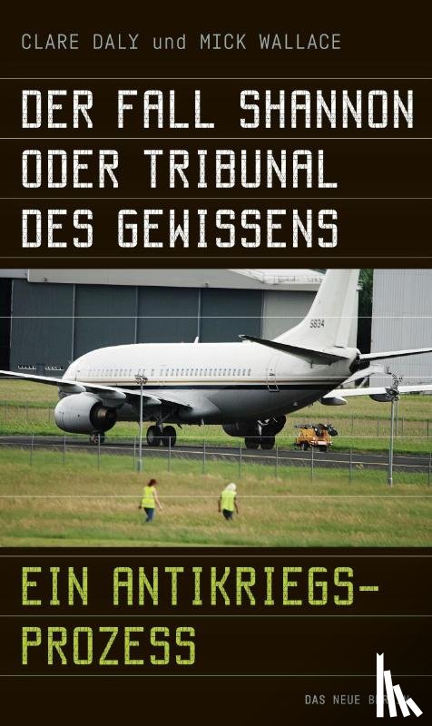 Daly, Clare, Wallace, Mick - Der Fall Shannon oder Tribunal des Gewissens
