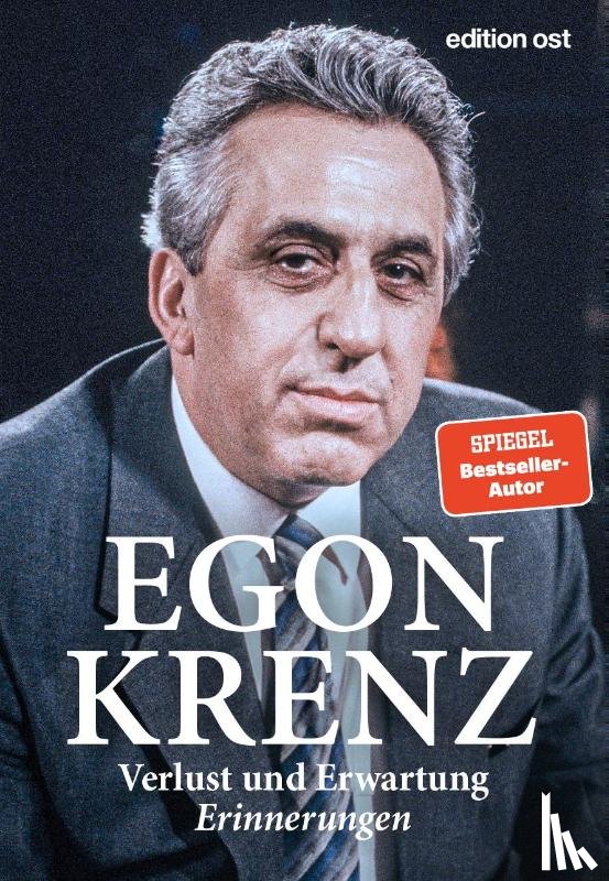 Krenz, Egon - Verlust und Erwartung
