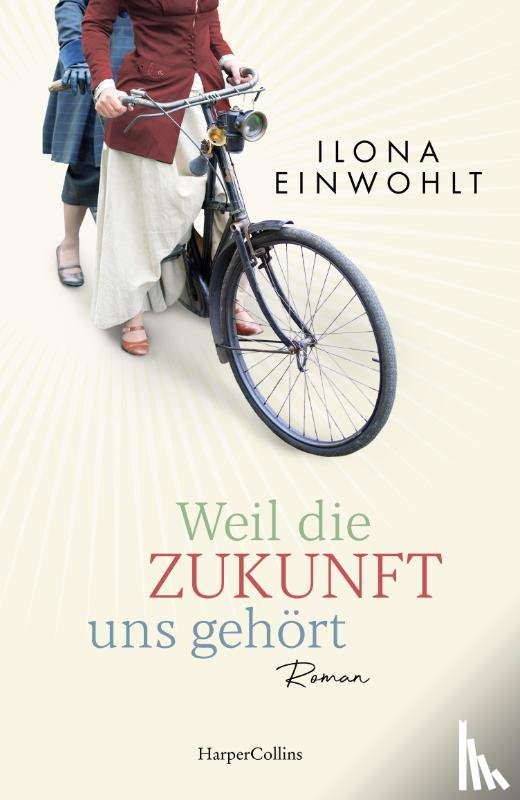 Einwohlt, Ilona - Weil die Zukunft uns gehört