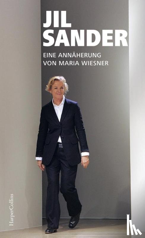 Wiesner, Maria - Jil Sander. Eine Annäherung