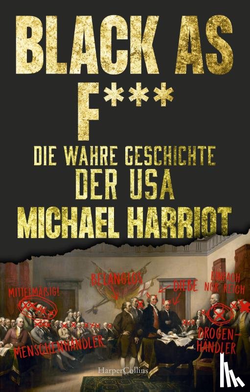 Harriot, Michael - Black As F***. Die wahre Geschichte der USA