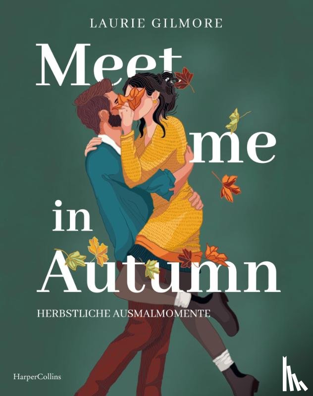 Gilmore, Laurie - Meet me in Autumn: Herbstliche Ausmalmomente