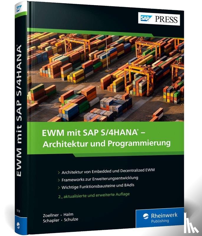 Zoellner, Peter, Halm, Robert, Schapler, Daniela, Schulze, Karen - EWM mit SAP S/4HANA - Architektur und Programmierung