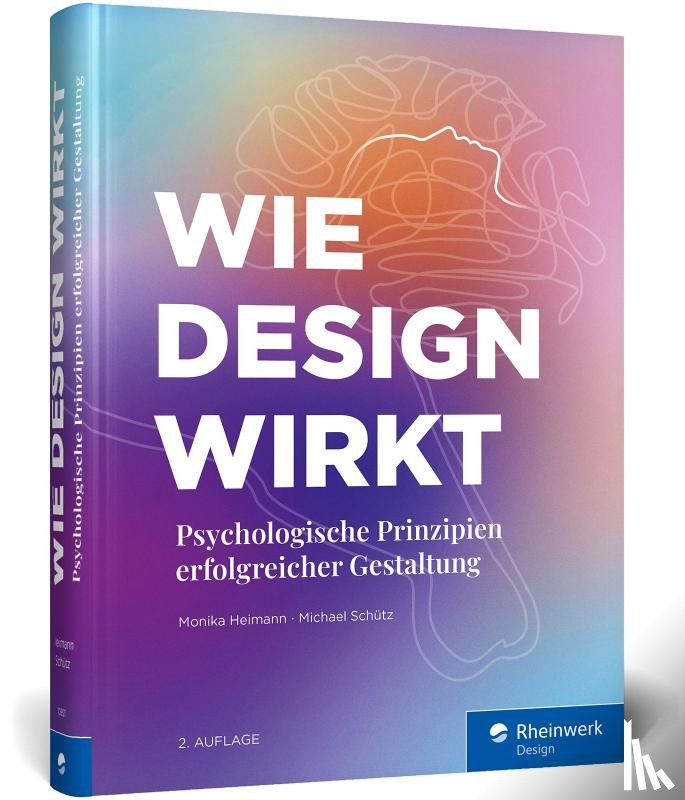 Heimann, Monika, Schütz, Michael - Wie Design wirkt