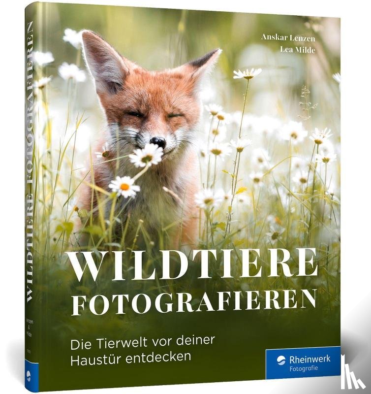 Lenzen, Anskar, Milde, Lea - Wildtiere fotografieren