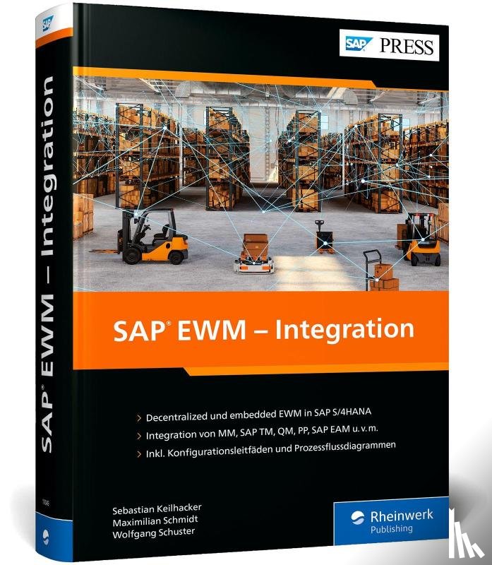 Keilhacker, Sebastian, Schmidt, Maximilian, Schuster, Wolfgang - SAP EWM - Integration