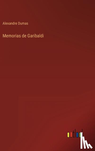 Dumas, Alexandre - Memorias de Garibaldi