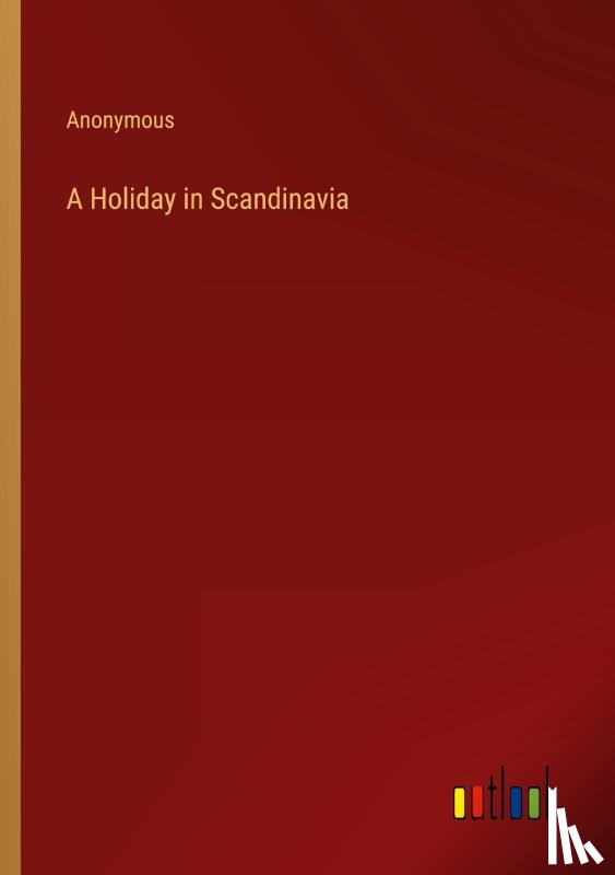 Anonymous - A Holiday in Scandinavia