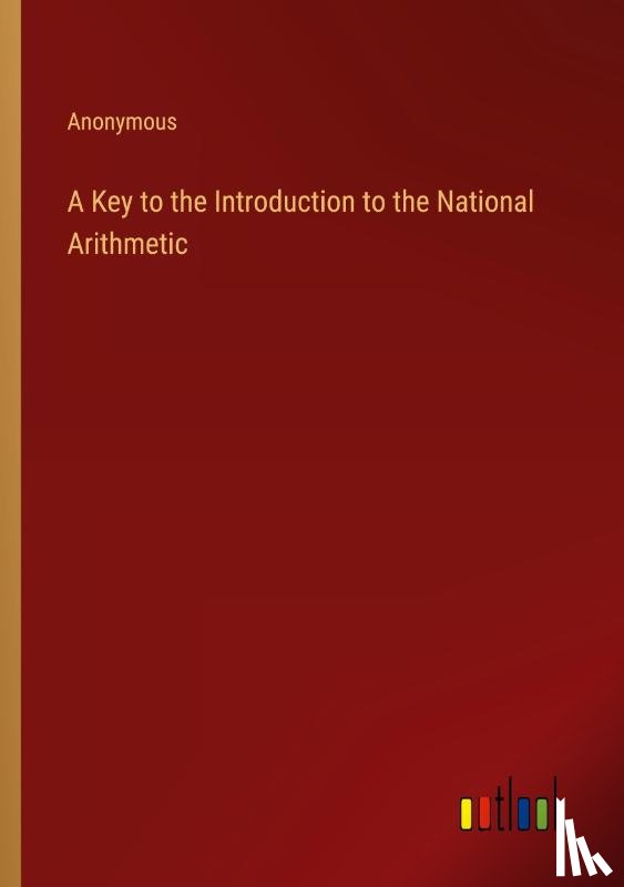 Anonymous - A Key to the Introduction to the National Arithmetic