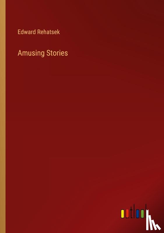 Rehatsek, Edward - Amusing Stories