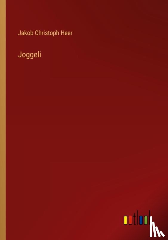Heer, Jakob Christoph - Joggeli