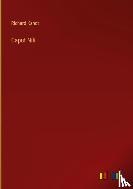 Kandt, Richard - Caput Nili