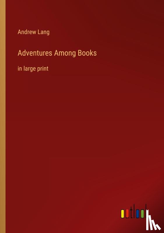 Lang, Andrew - Adventures Among Books